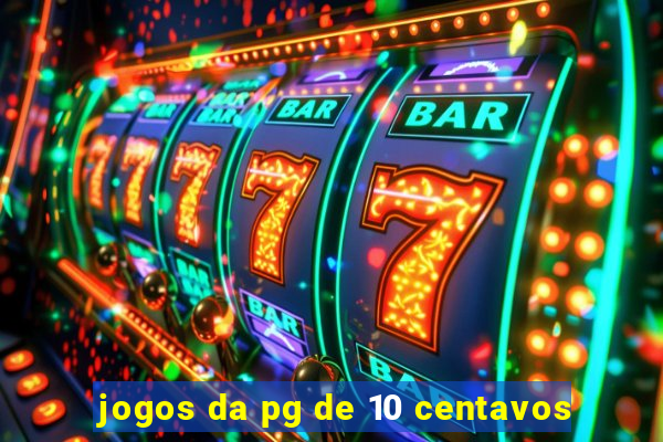 jogos da pg de 10 centavos